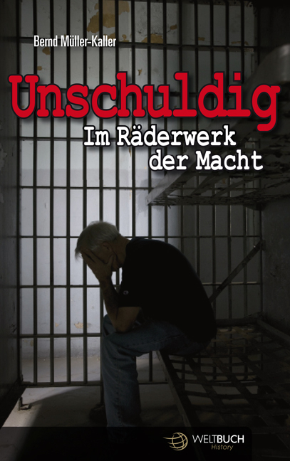 Unschuldig - Bernd M&uuml;ller-Kaller