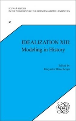 Idealization XIII: Modeling in History - 