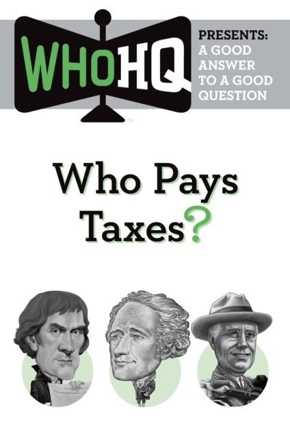 Who Pays Taxes? -  Who HQ