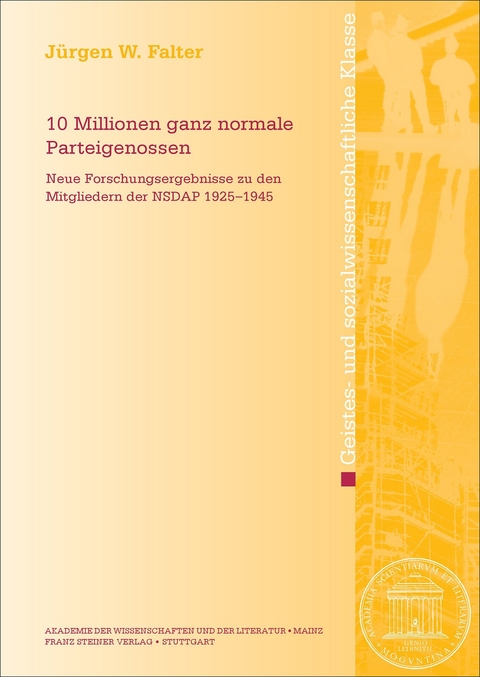 10 Millionen ganz normale Parteigenossen - J&uuml;rgen W. Falter