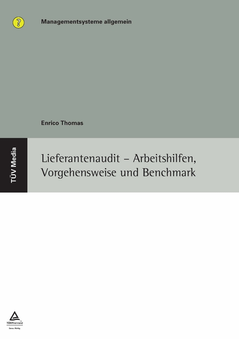 Lieferantenaudit - Arbeitshilfen, Vorgehensweise und Benchmark (E-Book, PDF) -  Enrico Thomas