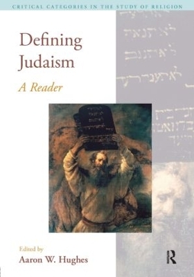 Defining Judaism - Aaron W. Hughes