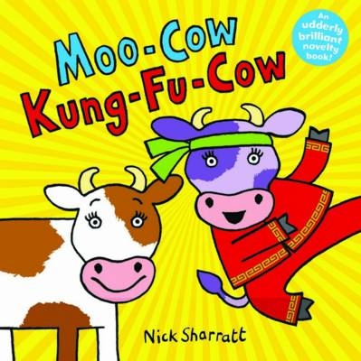 Moo-Cow Kung-Fu-Cow - Nick Sharratt