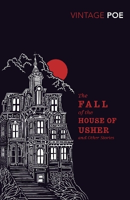 The Fall of the House of Usher and Other Stories - Edgar Allan Poe