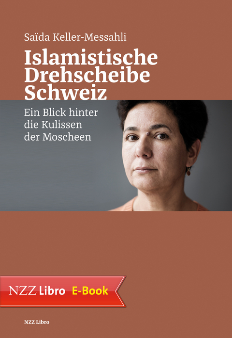 Islamistische Drehscheibe Schweiz - Sa&iuml;da Keller-Messahli