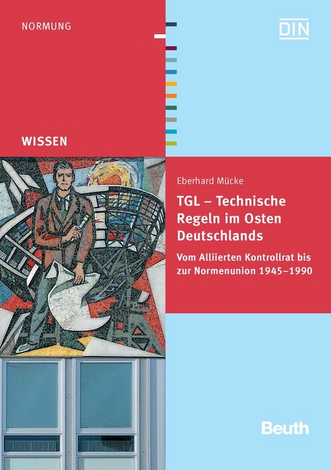 TGL - Technische Regeln im Osten Deutschlands - Eberhard M&uuml;cke