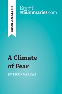 A Climate of Fear by Fred Vargas (Book Analysis) - Bright Summaries