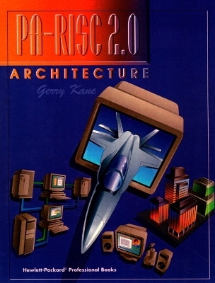PA-RISC 2.0 Architecture - Gerry Kane,  Hewlett-Packard Professional Books