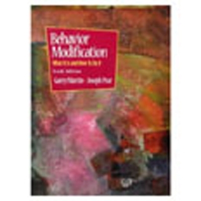 Behavior Modification--What It Is and How to Do It - Garry L. Martin, Joseph Pear