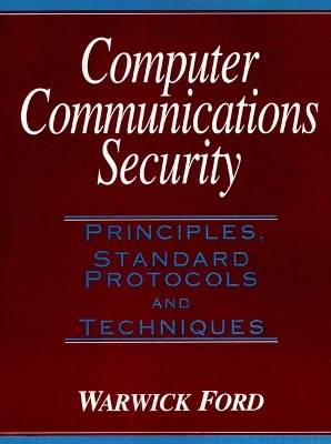 Computer Communications Security - Warwick Ford
