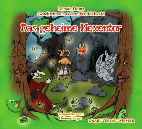 Geschichten aus dem Wuddelwald - Das geheime Hexentor - Renate Doms