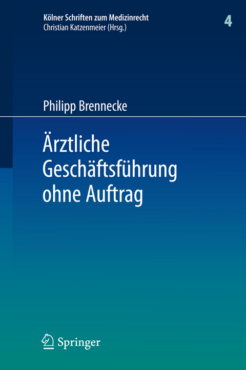 &Auml;rztliche Gesch&auml;ftsf&uuml;hrung ohne Auftrag - Philipp Brennecke