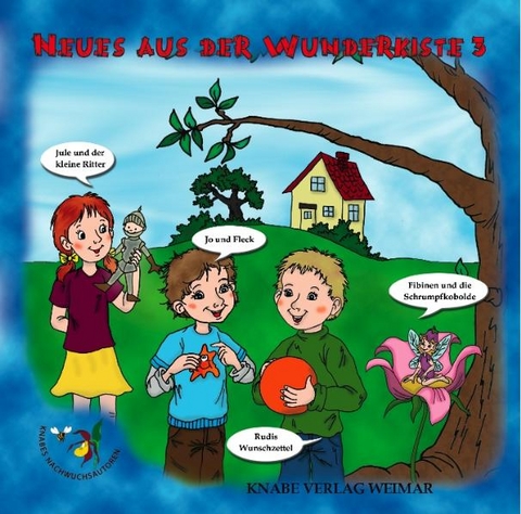 Neues aus der Wunderkiste! Ausgabe 3 - Claudia Hornung, Wartan Bekeredjian, Henrike Curdt, Jo&euml;lle Schmid