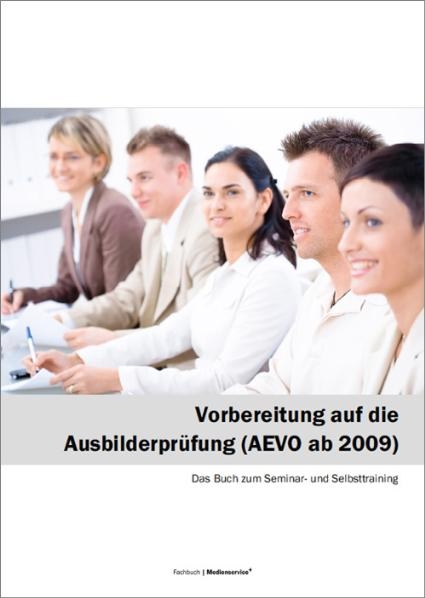 Vorbereitung auf die Ausbilderpr&uuml;fung (AEVO) - Emmerich Weber