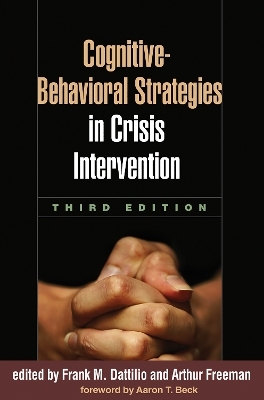 Cognitive-Behavioral Strategies in Crisis Intervention, Third Edition - 