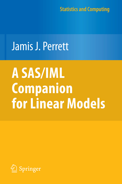 A SAS/IML Companion for Linear Models - Jamis J. Perrett