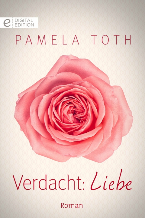 Verdacht: Liebe - Pamela Toth