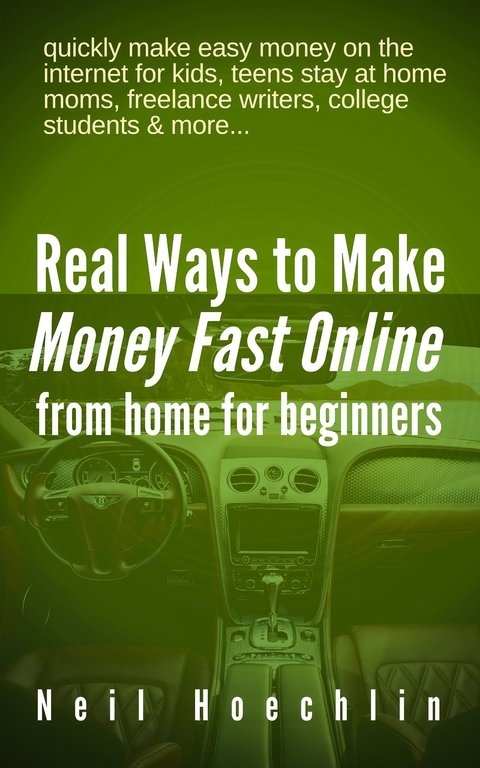 Real Ways to Make Money Fast Online from Home for Beginners -  Neil Hoechlin
