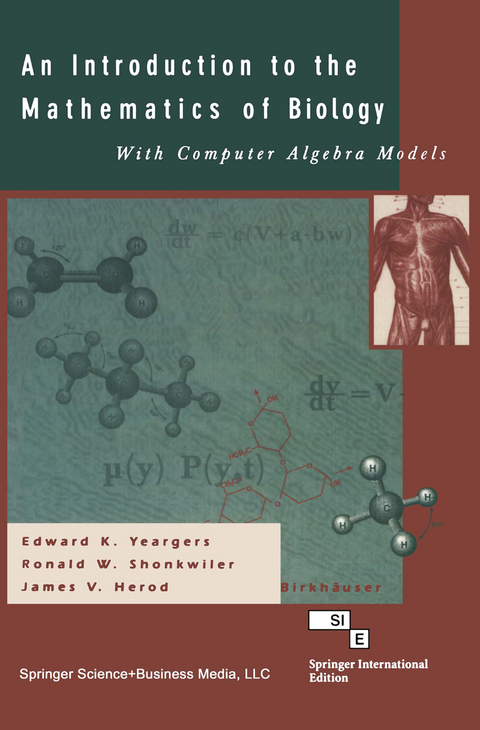 An Introduction to the Mathematics of Biology: with Computer Algebra Models - Edward K. Yeargers, James V. Herod, Ronald W. Shonkweiler