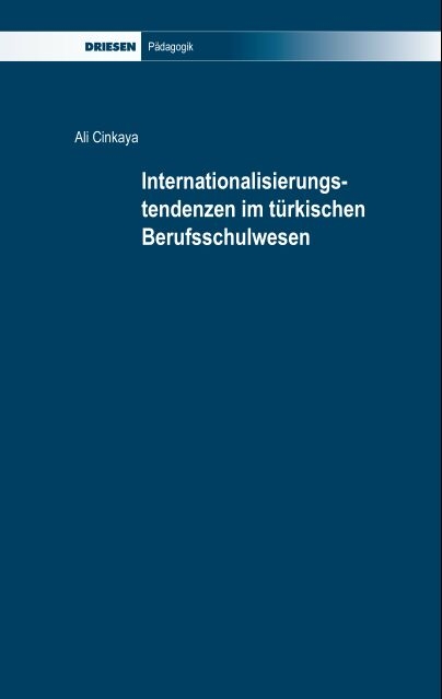 Internationalisierungstendenzen im t&uuml;rkischen Berufsschulwesen - Ali Cinkaya