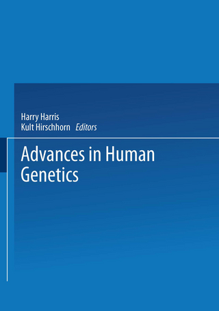 Advances in Human Genetics