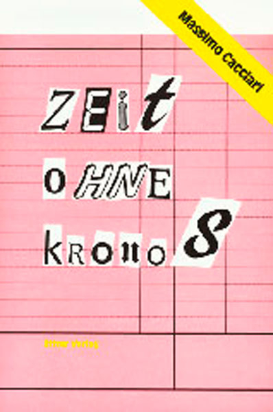 Zeit ohne Kronos - Massimo Cacciari