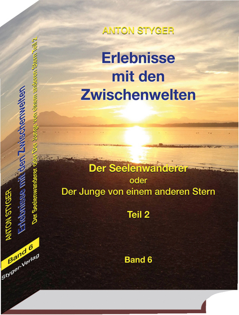 Erlebnisse mit den Zwischenwelten Band 6 - Anton Styger