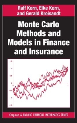 Monte Carlo Methods and Models in Finance and Insurance - Ralf Korn, Elke Korn, Gerald Kroisandt