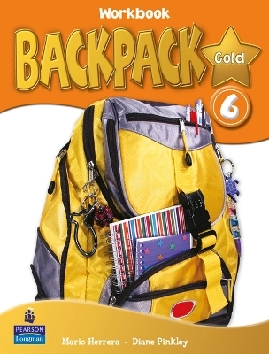 Backpack Gold 6 Workbook and Audio CD N/E pack - Diane Pinkley, Mario Herrera