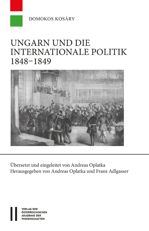 Ungarn und die internationale Politik 1848-1849 - Domokos Kos&aacute;ry