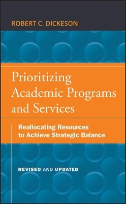Prioritizing Academic Programs and Services - Robert C. Dickeson