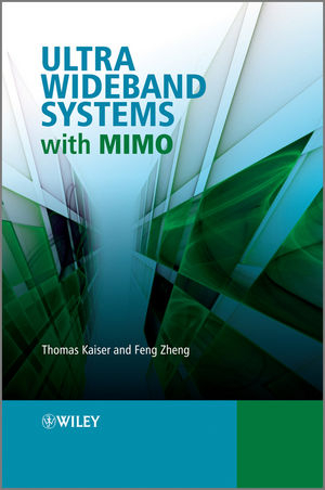 Ultra Wideband Systems with MIMO - Thomas Kaiser, Feng Zheng
