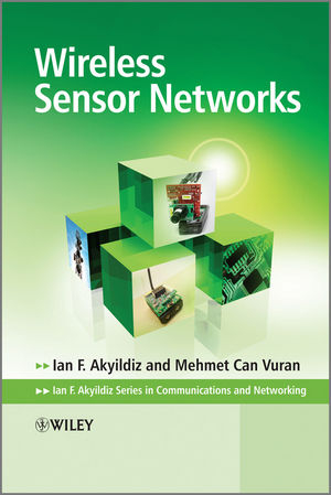 Wireless Sensor Networks - Ian F. Akyildiz, Mehmet Can Vuran