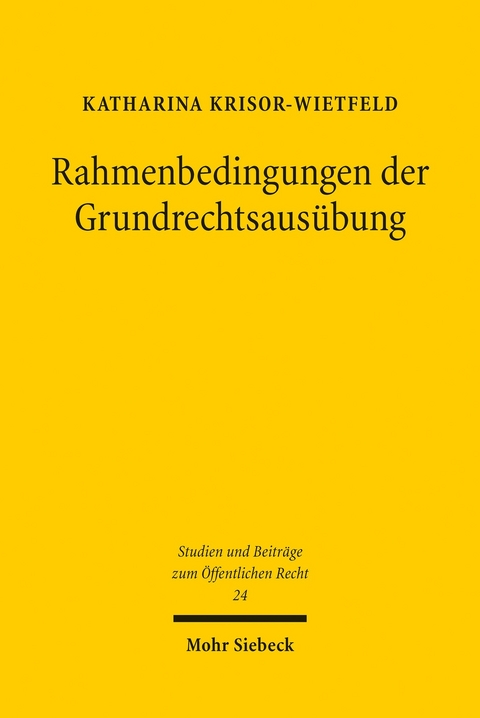 Rahmenbedingungen der Grundrechtsaus&uuml;bung -  Katharina Krisor-Wietfeld