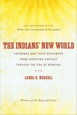 The Indians' New World - James H. Merrell