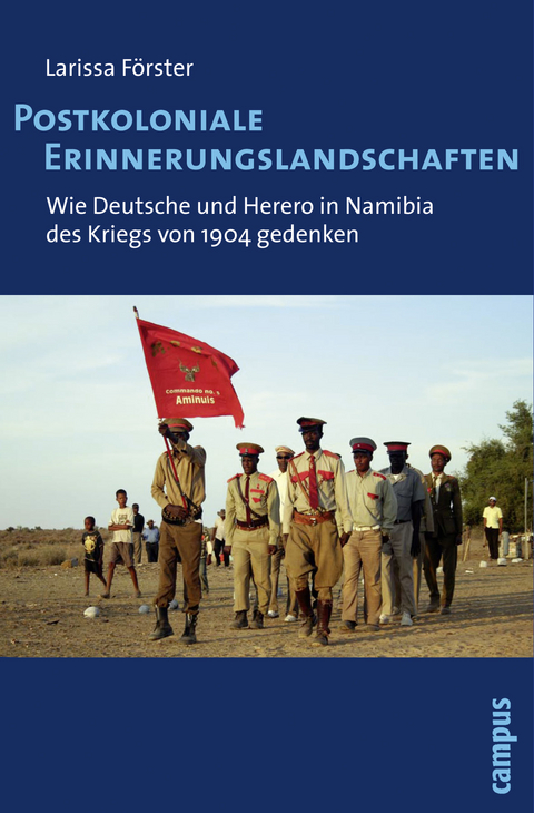 Postkoloniale Erinnerungslandschaften - Larissa F&ouml;rster
