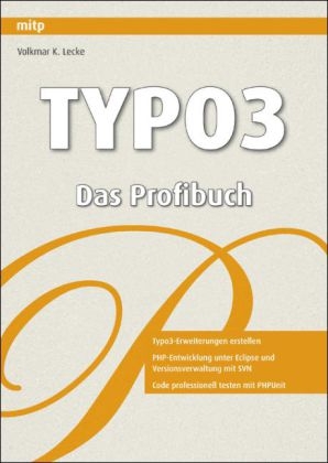 TYPO3 - Das Profibuch - Volkmar K. Lecke