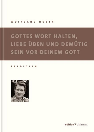 Gottes Wort halten, Liebe üben und demütig sein