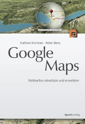 Google Maps - Peter Bens, Kathrin Kirchner