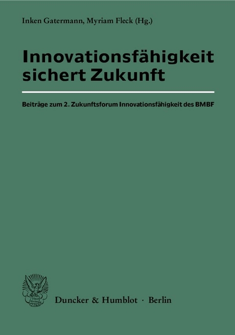 Innovationsf&auml;higkeit sichert Zukunft. - 