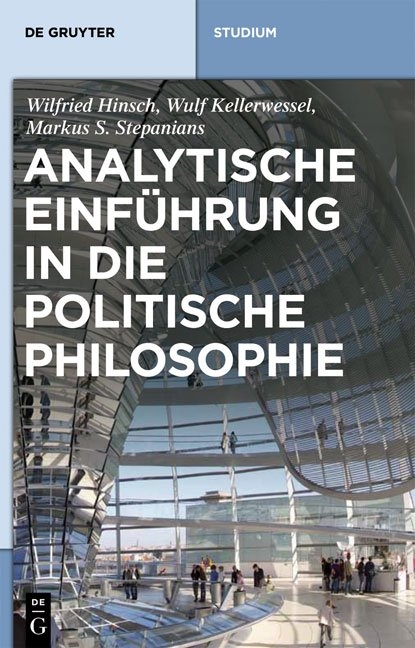 Analytische Einführung in die politische Philosophie - Wilfried Hinsch, Wulf Kellerwessel, Markus Stepanians