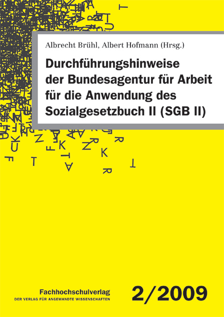 Durchf&uuml;hrungshinweise der Bundesagentur f&uuml;r Arbeit f&uuml;r die Anwendung des Sozialgesetzbuch II (SGB II) - 