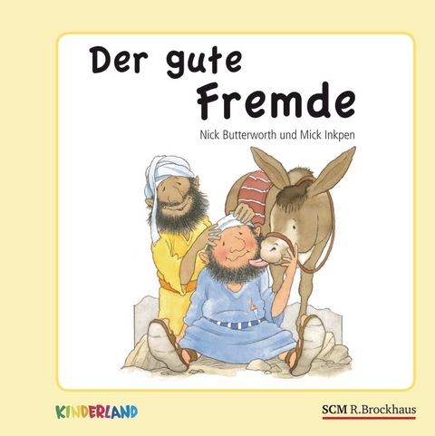 Der gute Fremde - Nick Butterworth, Mick Inkpen
