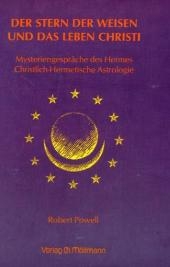 Der Stern der Weisen und das Leben Christi - Robert Powell