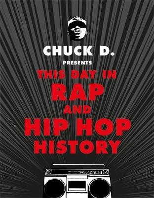 This Day in Rap and Hip-Hop History -  Chuck D