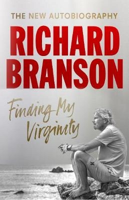 Finding My Virginity -  Richard Branson