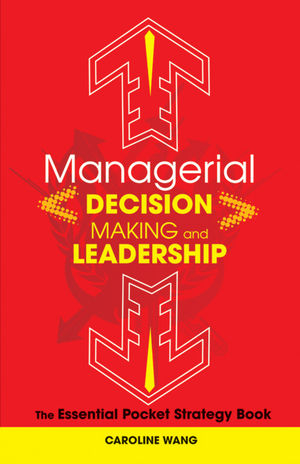 Managerial Decision Making Leadership - Caroline Wang