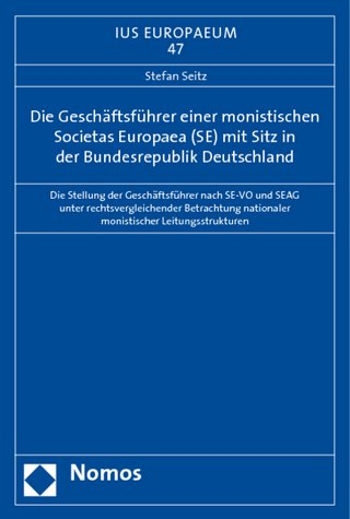 Die Geschäftsführer einer monistischen Societas Europaea (SE) mit Sitz in der Bundesrepublik Deutschland