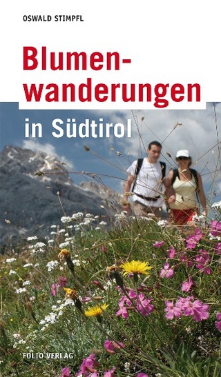 Blumenwanderungen in Südtirol