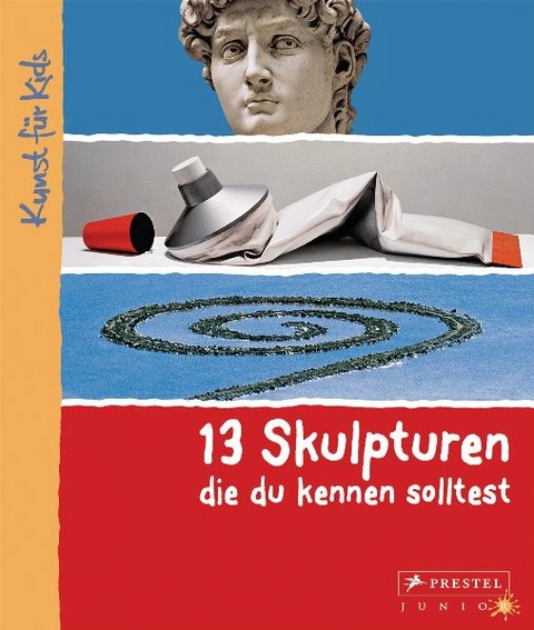 13 Skulpturen, die du kennen solltest - Angela Wenzel